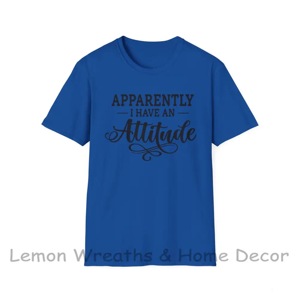Apparently I Have An Attitude Unisex Softstyle T-Shirt Royal / S