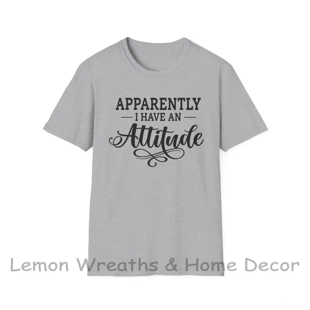 Apparently I Have An Attitude Unisex Softstyle T-Shirt Sport Grey / S