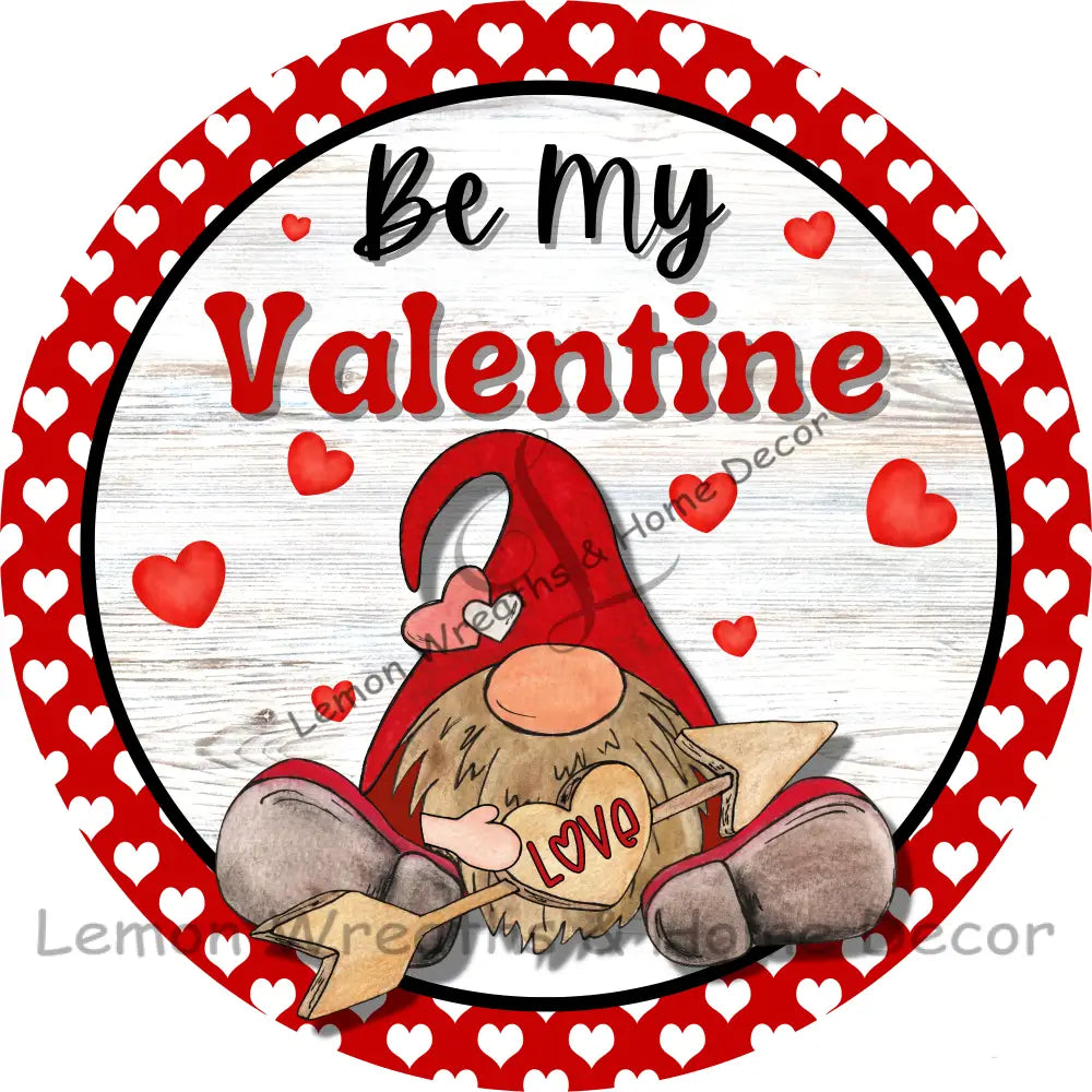 Be My Valentine Gnome Metal Sign 8