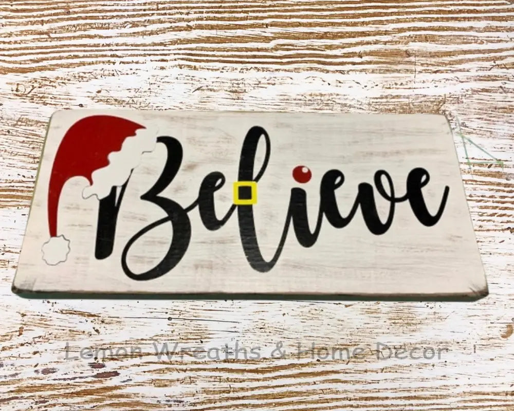 Believe Wood Sign Distressed