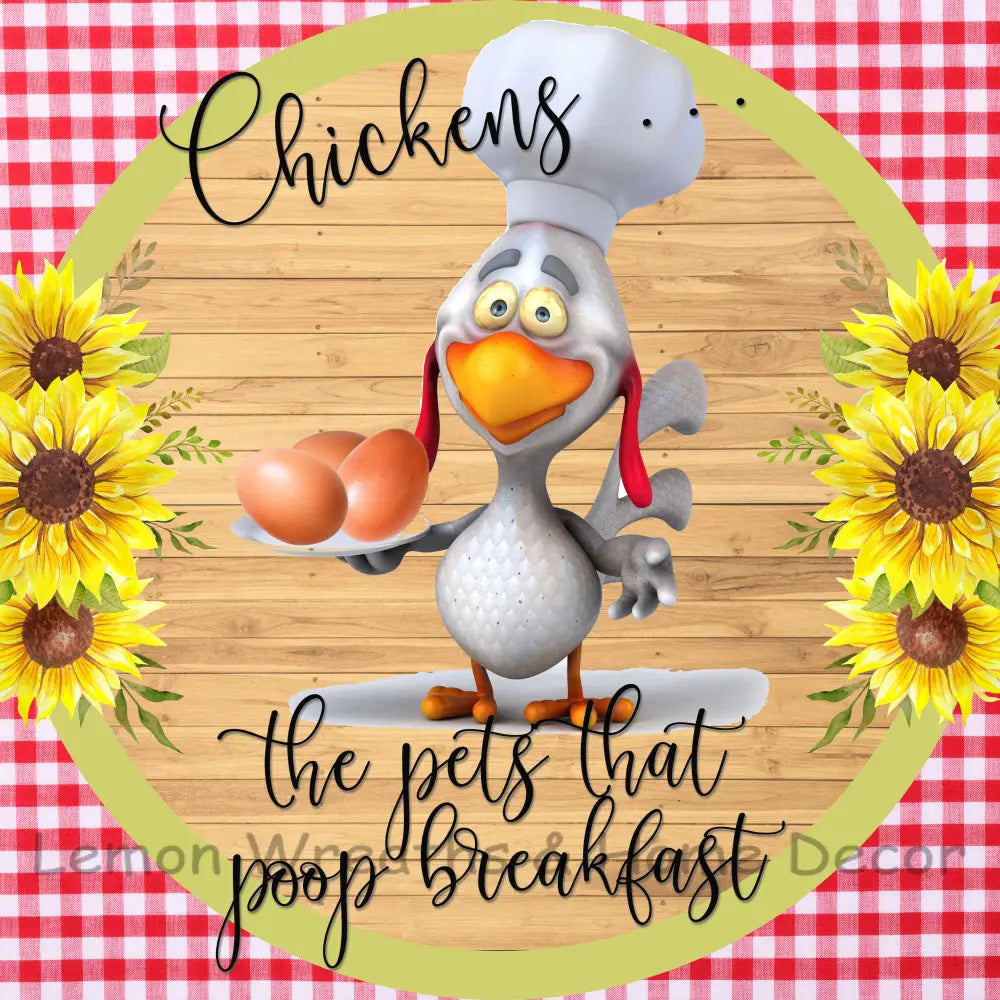 Chickens The Pets That Poop Breakfast Metal Sign 8