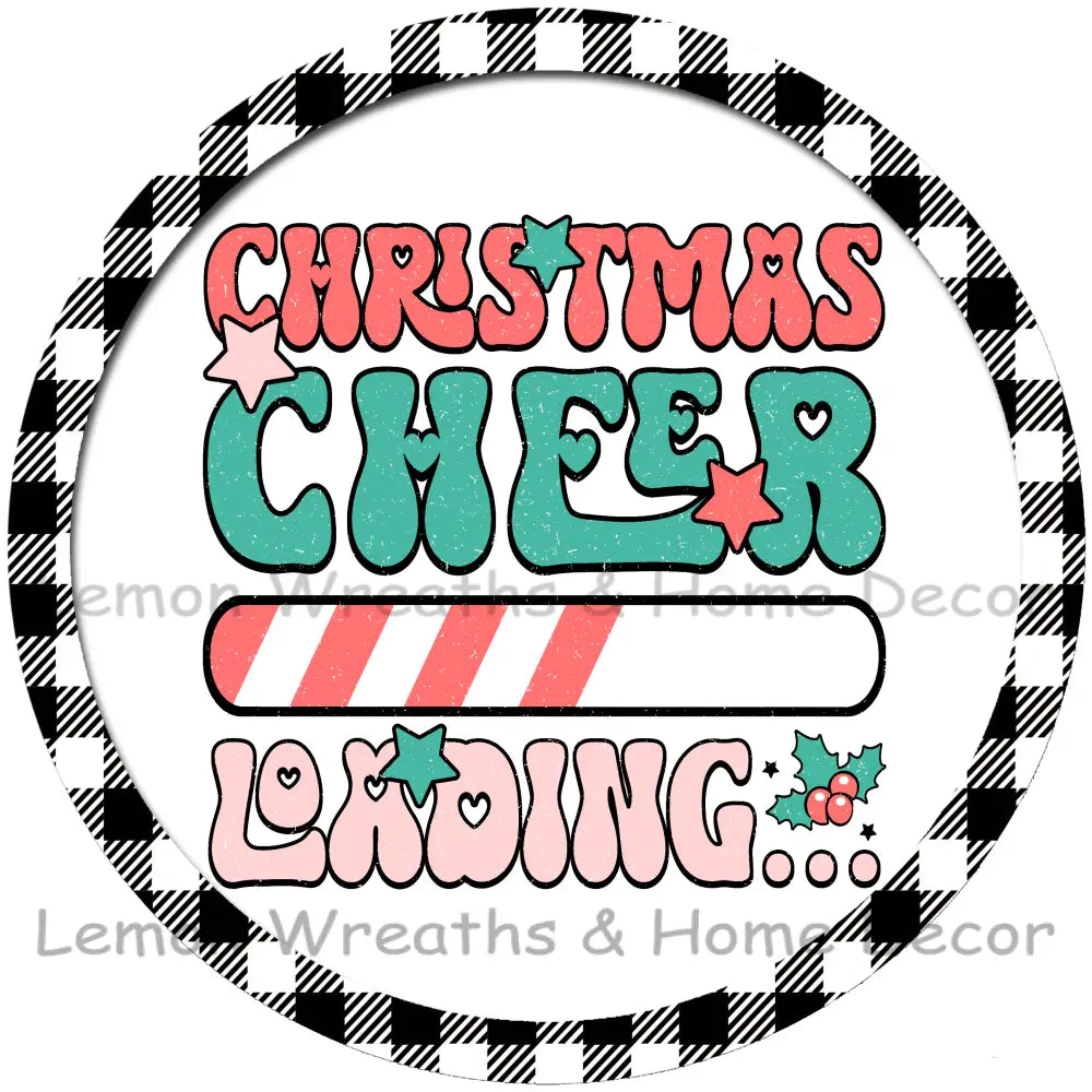 Christmas Cheer Loading Metal Sign