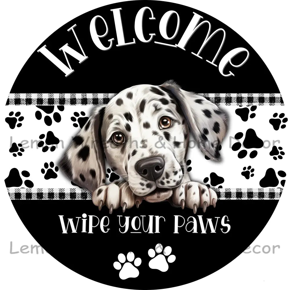 Dog Peeking Dalmation Welcome Wipe Your Paws Metal Sign
