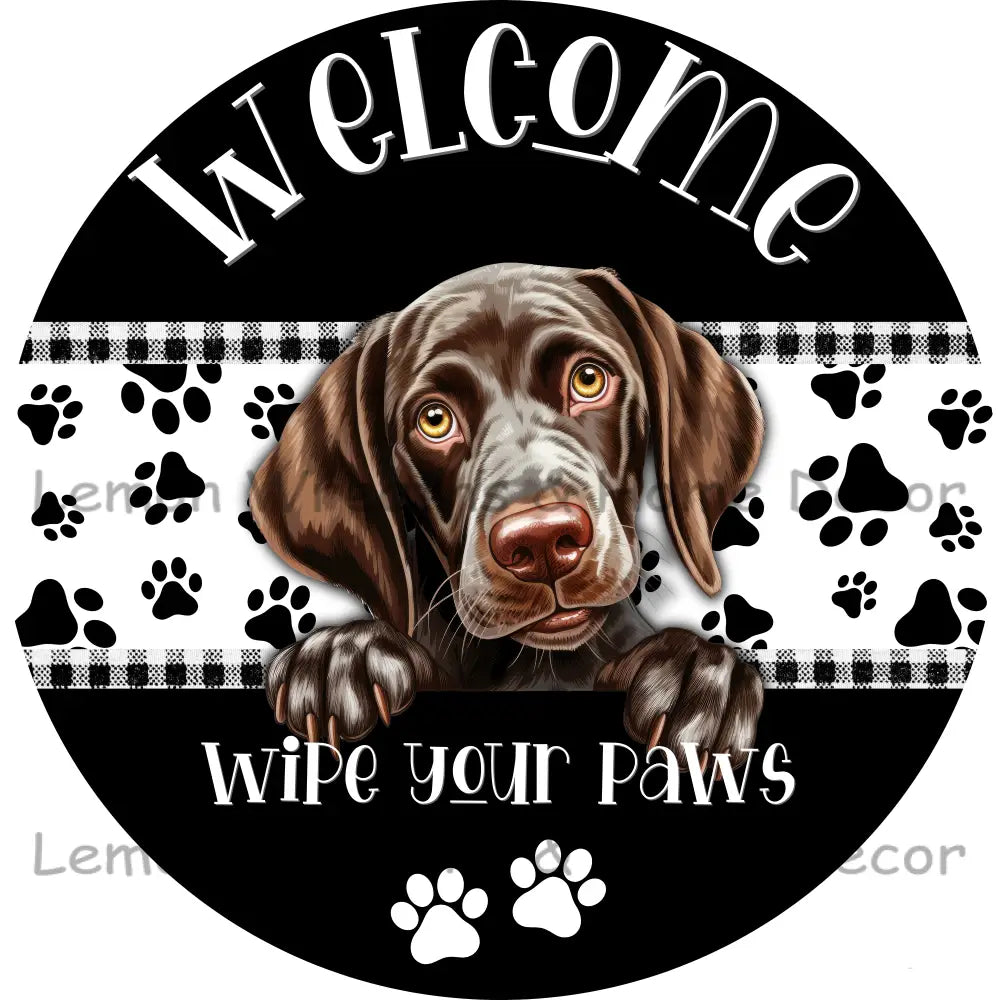 Dog Peeking German Shorthaired Pointer Welcome Wipe Your Paws Metal Sign