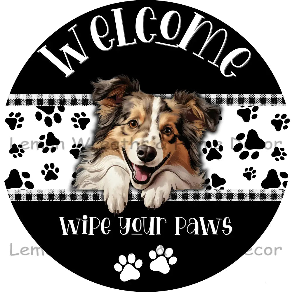 Dog Peeking Shetland Sheepdog Welcome Wipe Your Paws Metal Sign