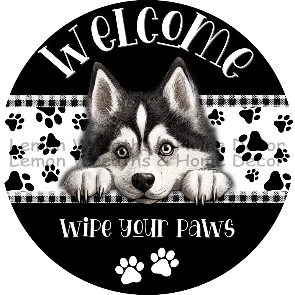 Dog Peeking Siberian Husky Welcome Wipe Your Paws Metal Sign