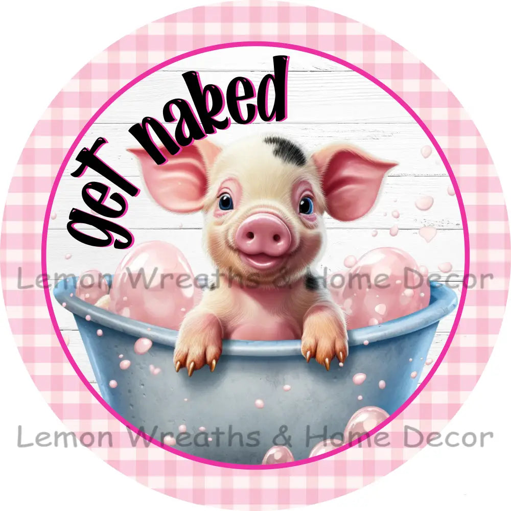 Get Naked Pig In Bathtub Metal Sign