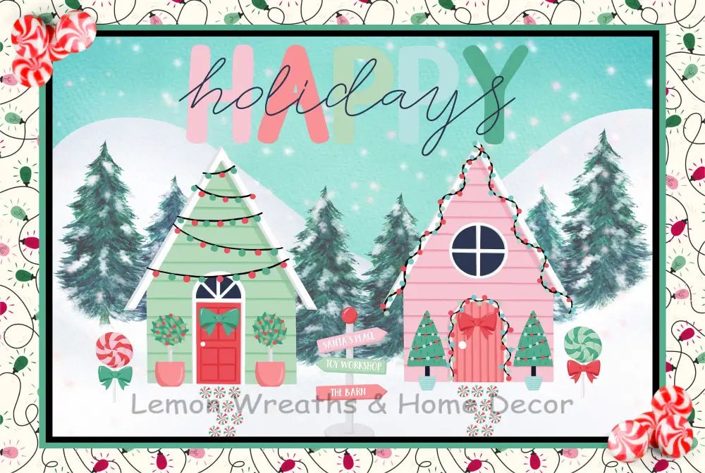 Happy Holiday Peppermint Houses Metal Sign Green