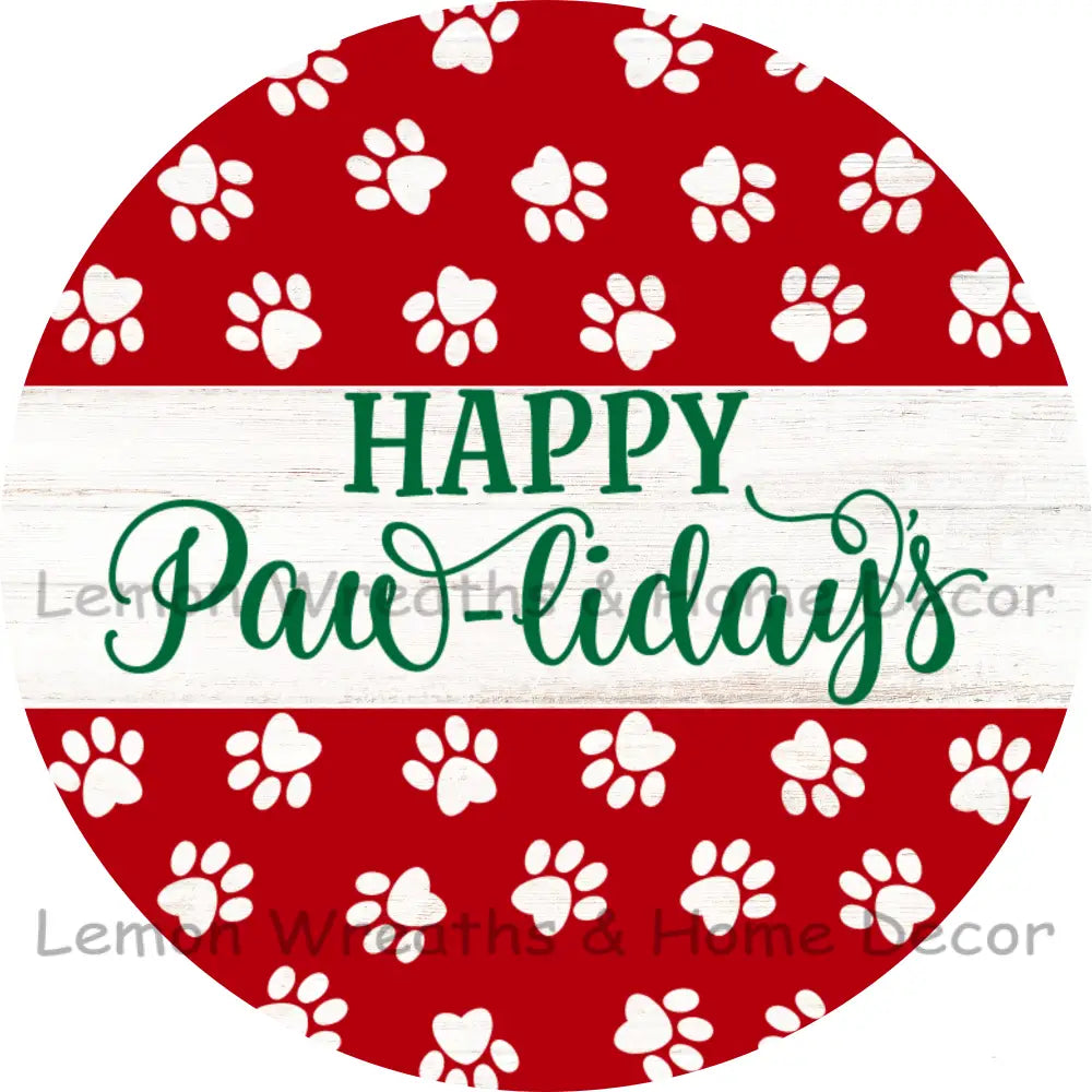Happy Paw-Lidays Metal Sign