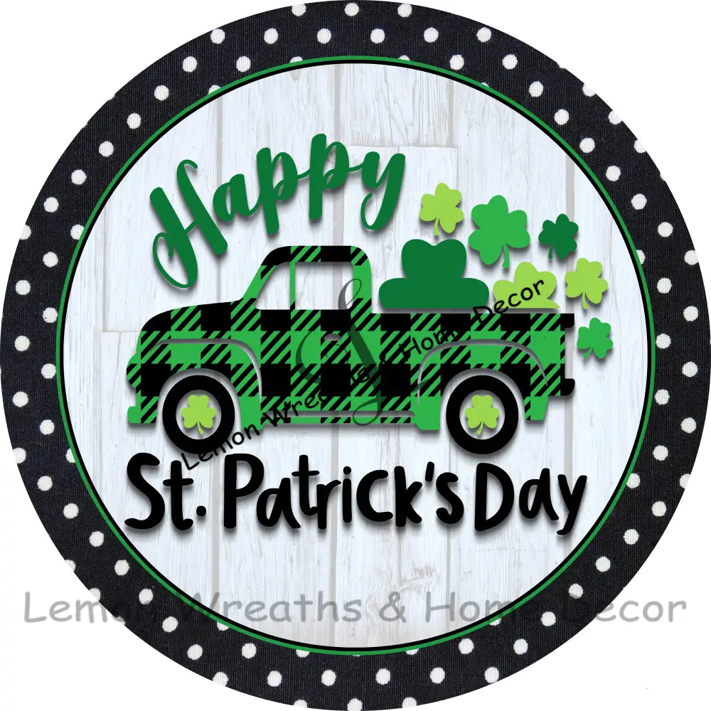 Happy St. Patricks Day Truck Polka Dot Background Metal Sign 6