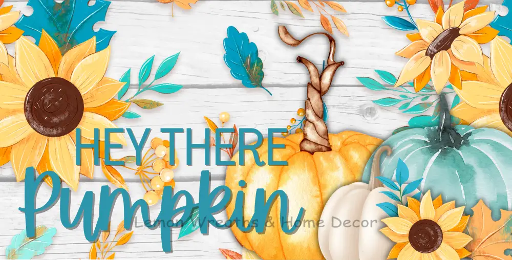 Hey There Pumpkin Metal Sign