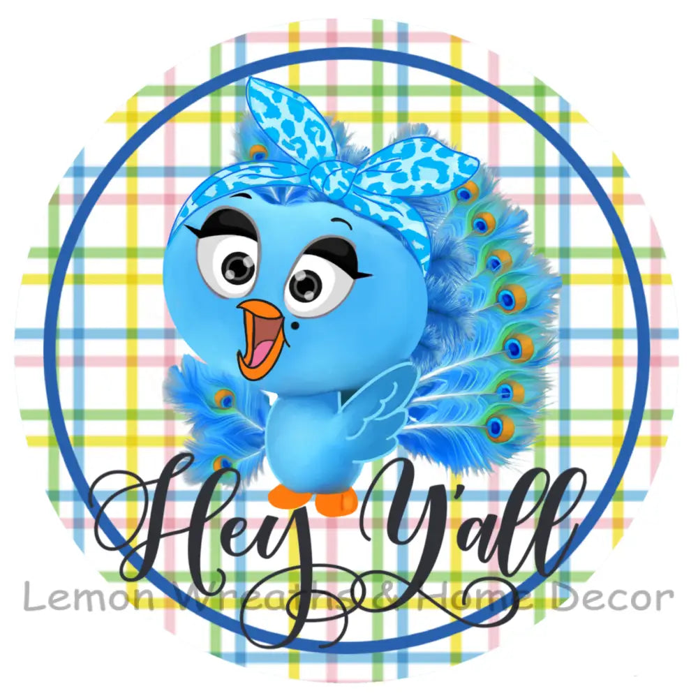 Hey Yall Peacock Metal Sign 8