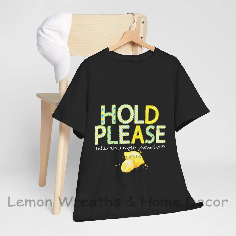 Hold Please Talk Amongst Yourselves With #Lemonheads Black / S T-Shirt