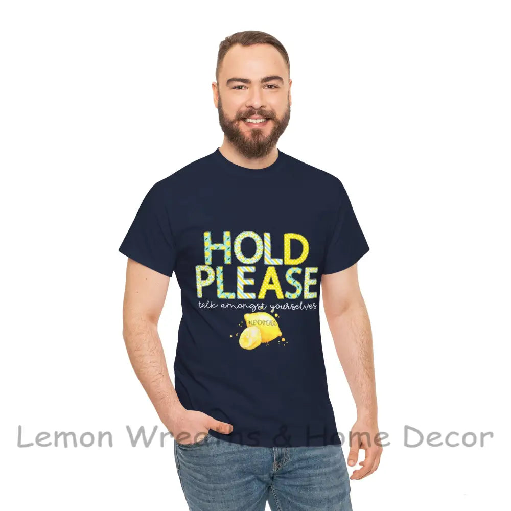 Hold Please Talk Amongst Yourselves With #Lemonheads T-Shirt