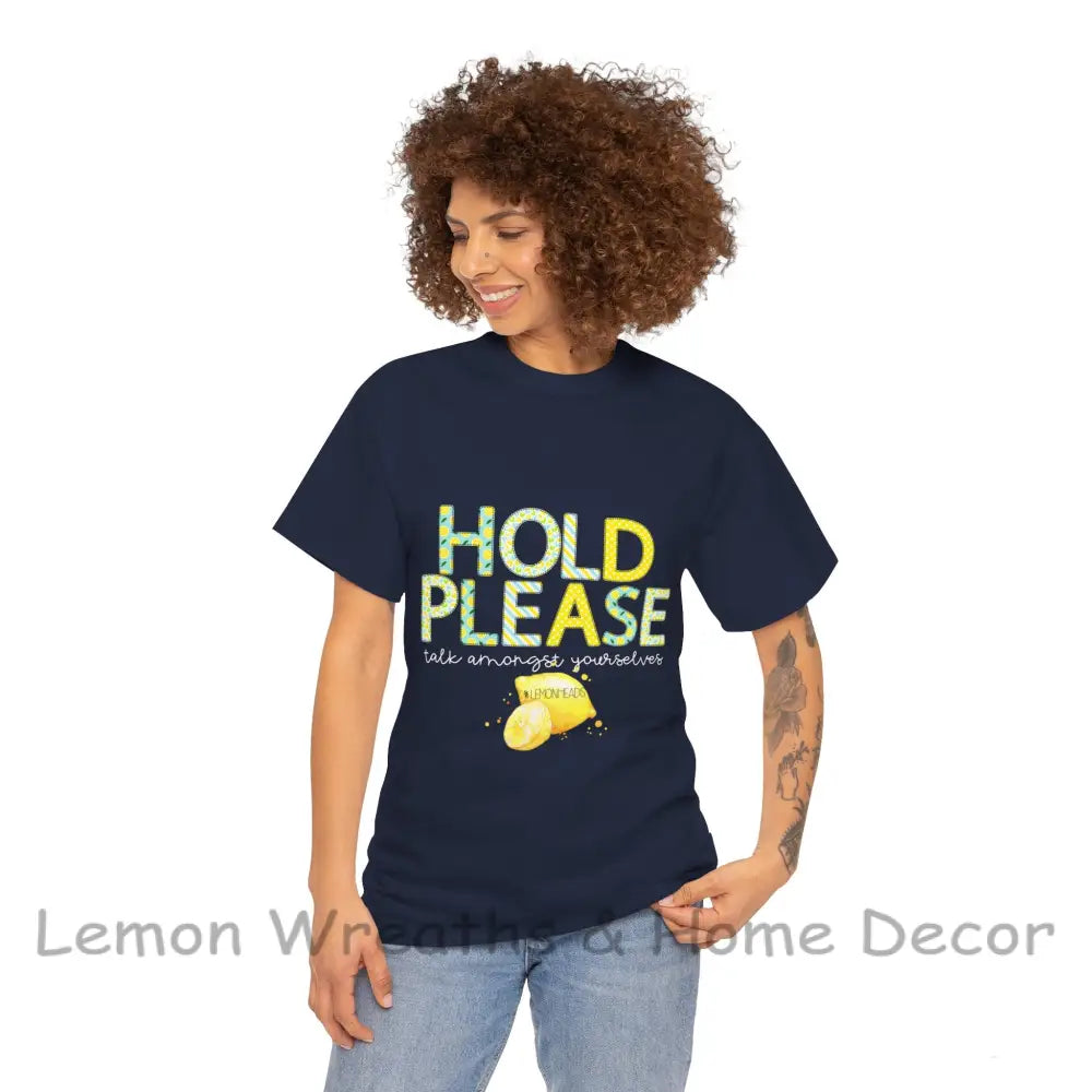 Hold Please Talk Amongst Yourselves With #Lemonheads T-Shirt
