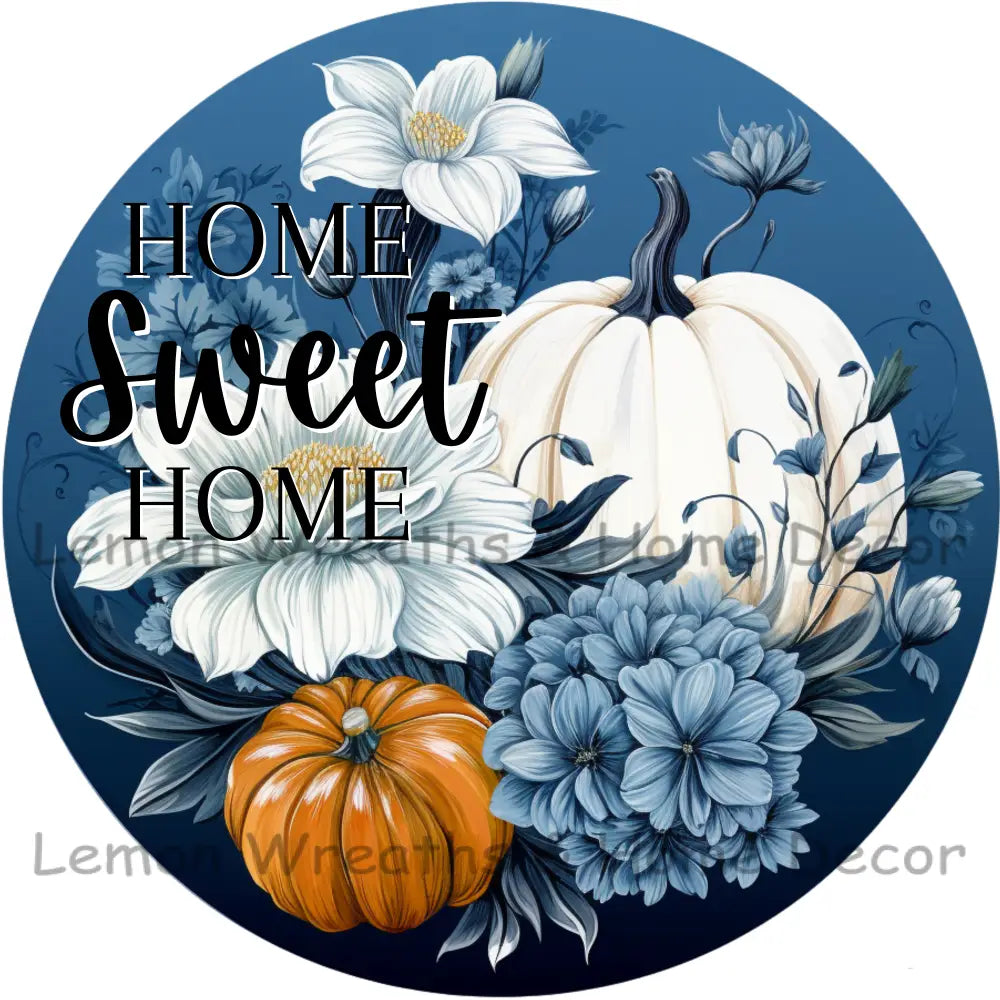 Home Sweet Country Blue Fall Display Metal Sign 6 /