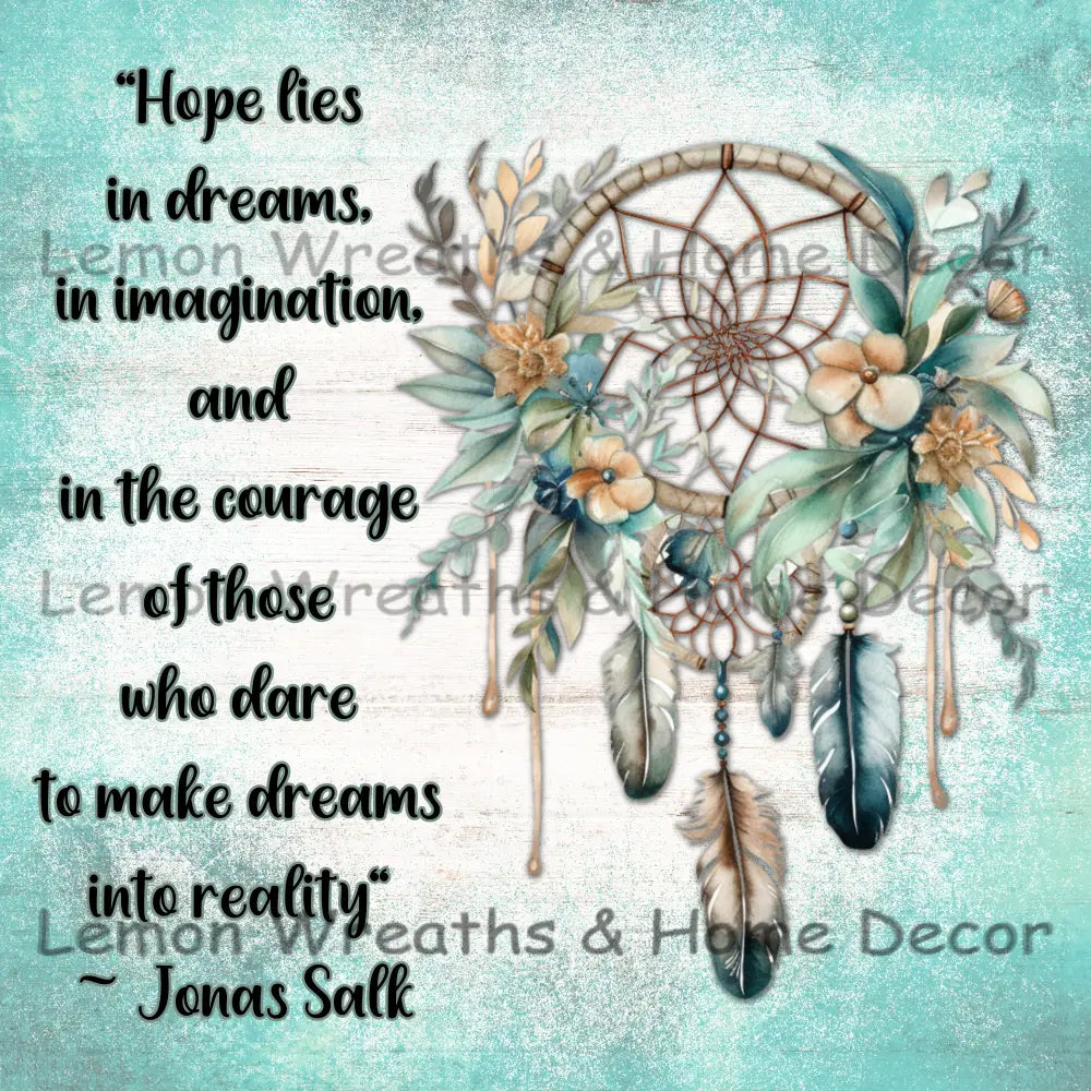 Hope Lies In Dreams Dreamcatcher Metal Sign 8