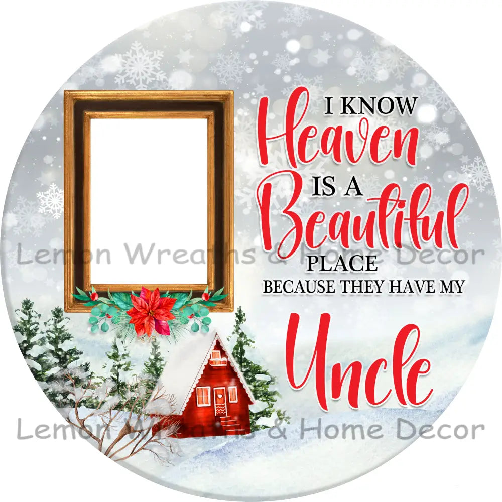 I Know Heaven Is A Beautiful Place Christmas Personalized Metal Sign 3’’ / Uncle