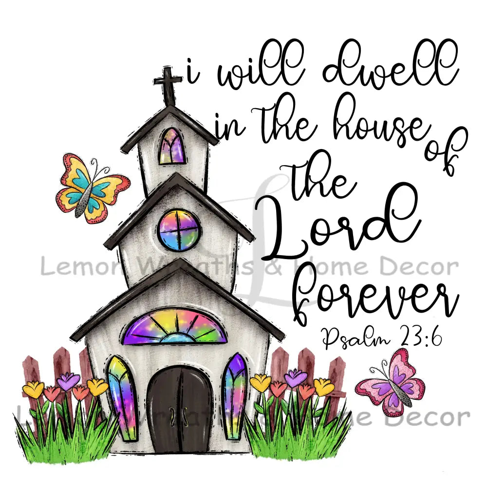 I Will Dwell In The House Of Lord Forever Metal Sign 8