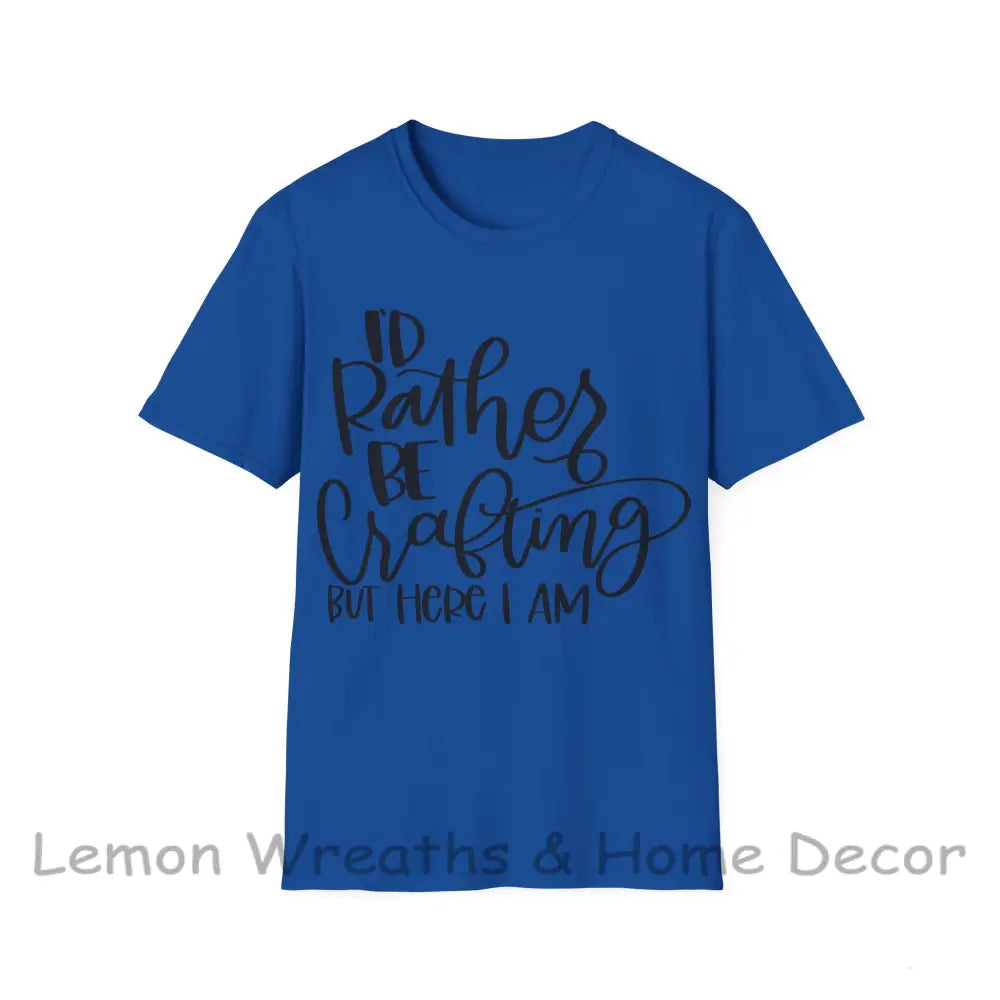 I’d Rather Be Crafting Unisex Softstyle T-Shirt Royal / S