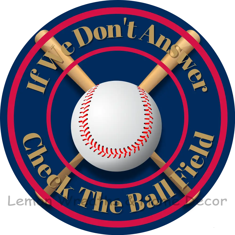 If We Dont Answer Check The Ball Field Metal Sign (Multiple Color Options) Navy/Scarlet Red / 8