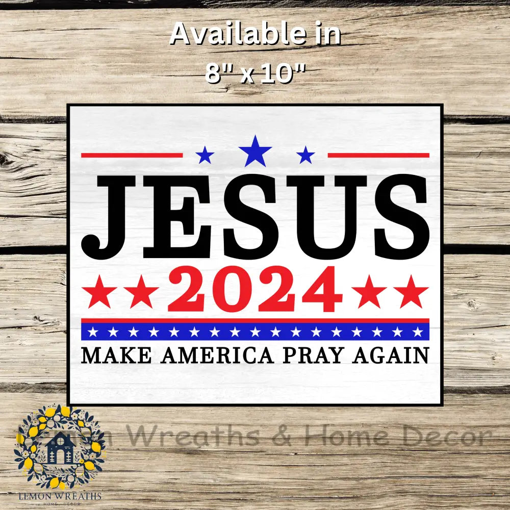 Jesus 2024 Make America Pray Again Metal Sign