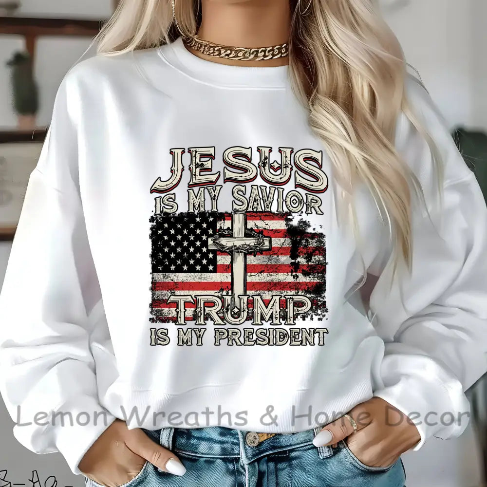 Jesus Is My Savior Trump President Unisex Crewneck Sweatshirt S / White