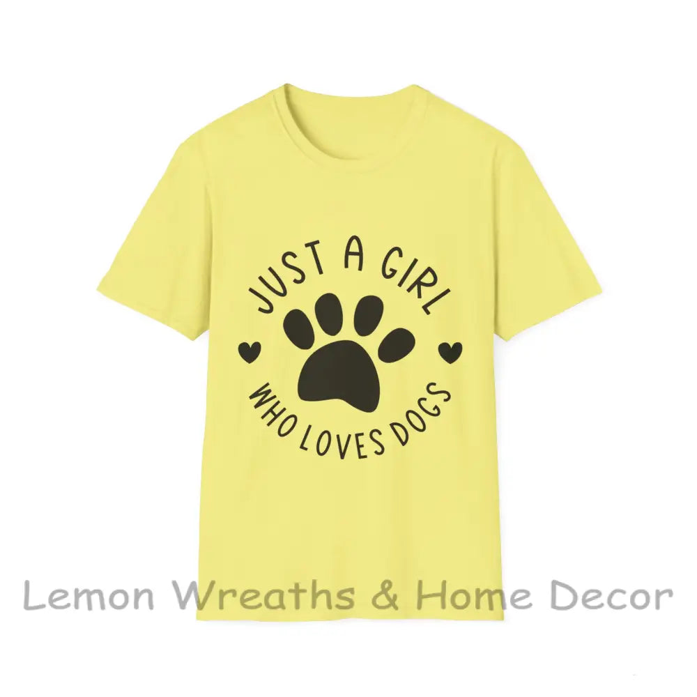 Just A Girl Who Loves Dogs Unisex Softstyle Tee Cornsilk / S T-Shirt