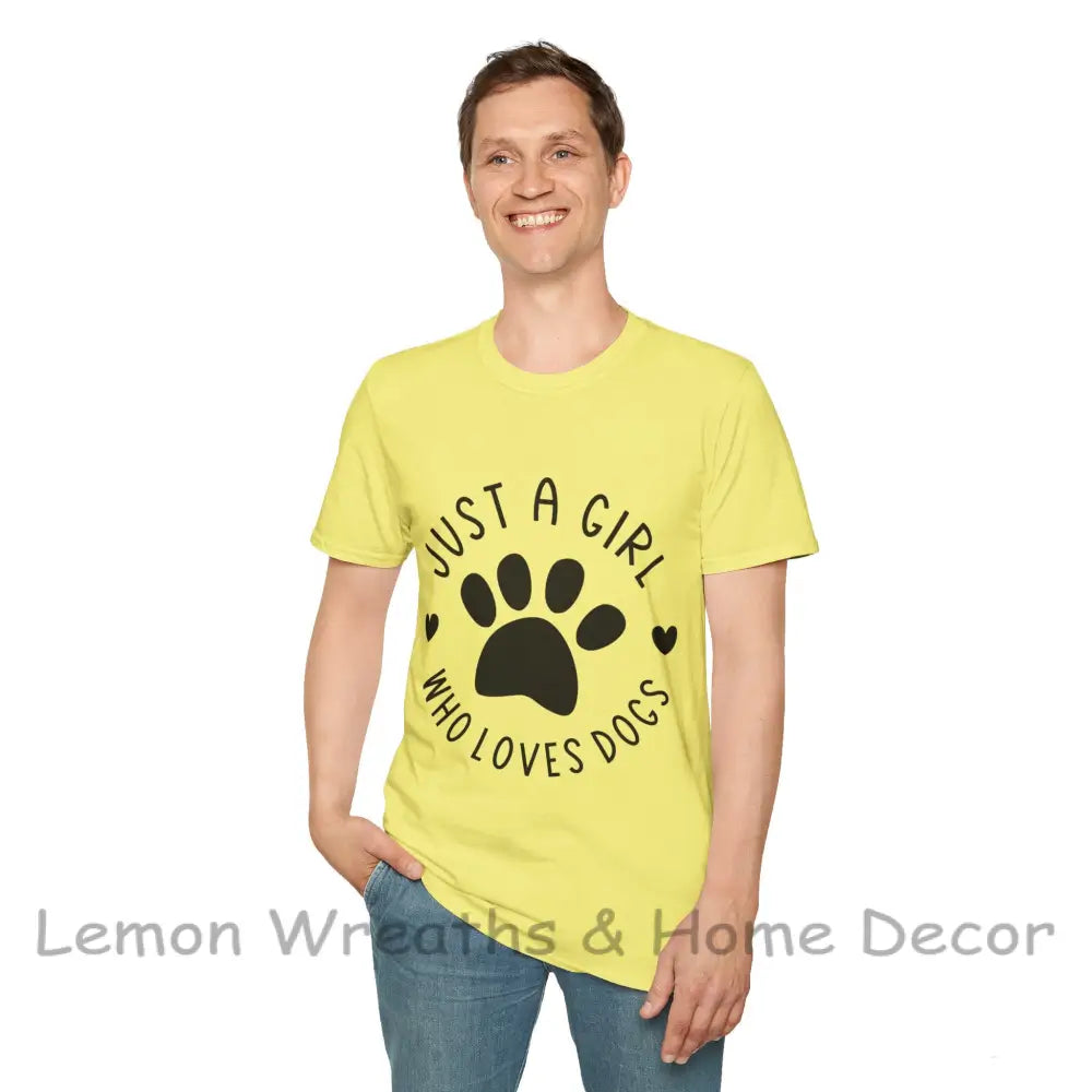 Just A Girl Who Loves Dogs Unisex Softstyle Tee T-Shirt