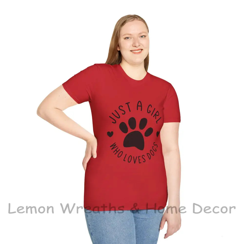 Just A Girl Who Loves Dogs Unisex Softstyle Tee T-Shirt