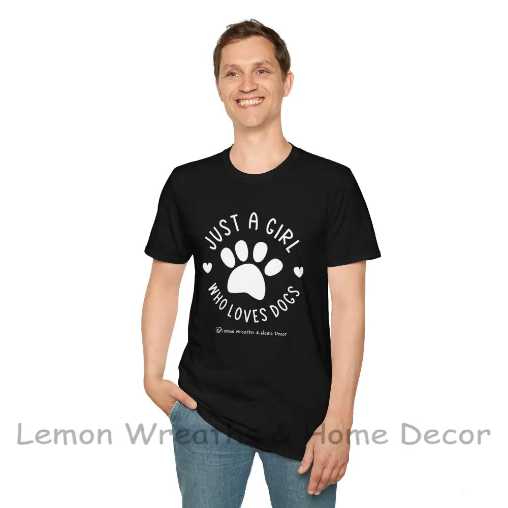 Just A Girl Who Loves Dogs Unisex Softstyle Tee T-Shirt