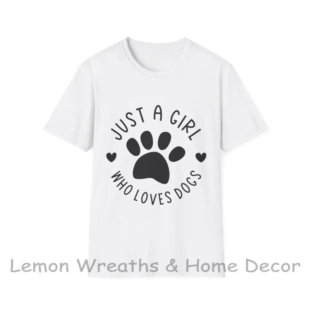 Just A Girl Who Loves Dogs Unisex Softstyle Tee White / S T-Shirt