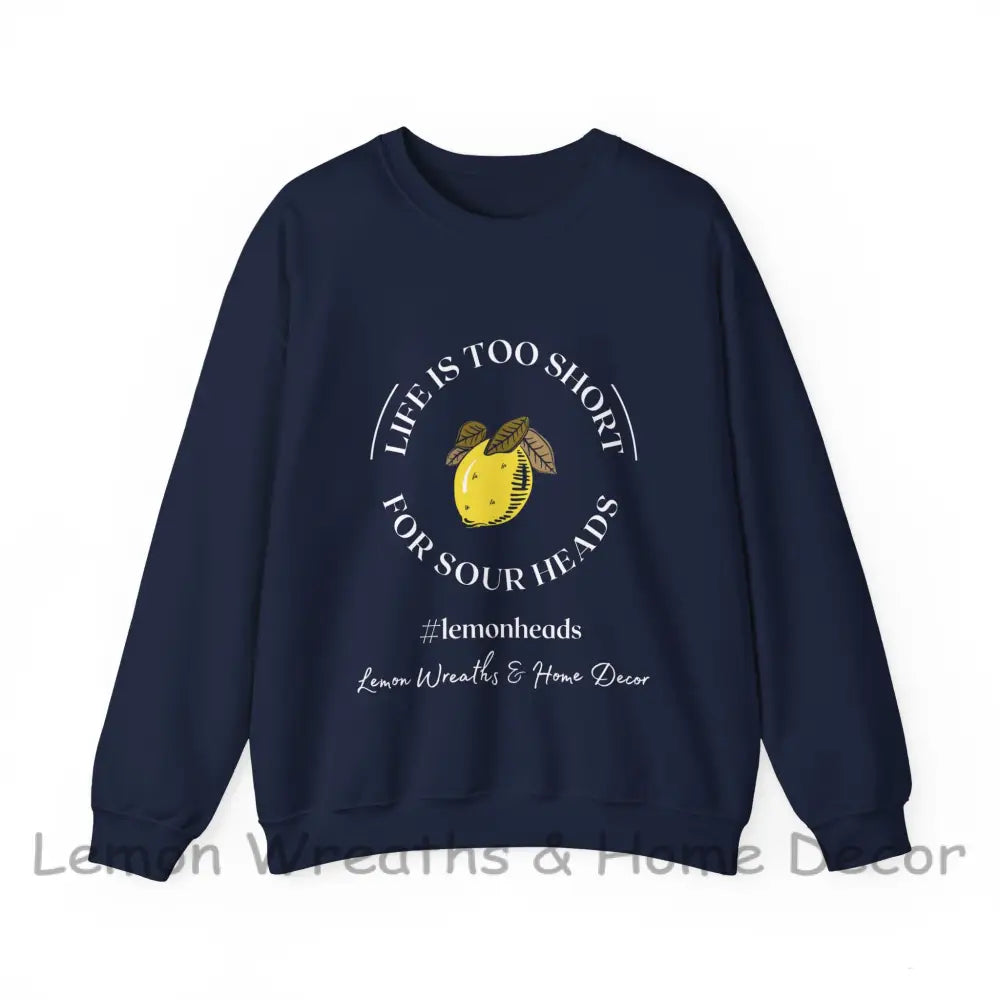 Life Is To Short For Sourheads Unisex Crewneck Sweatshirt S / Navy