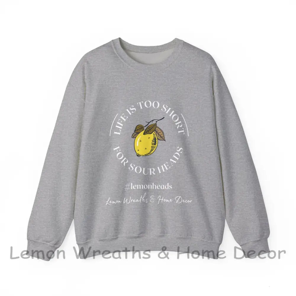 Life Is To Short For Sourheads Unisex Crewneck Sweatshirt S / Sport Grey