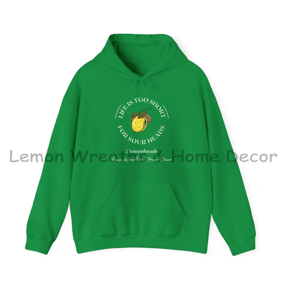 Life Is To Short For Sourheads Unisex Heavy Blend Hooded Sweatshirt Irish Green / S Hoodie