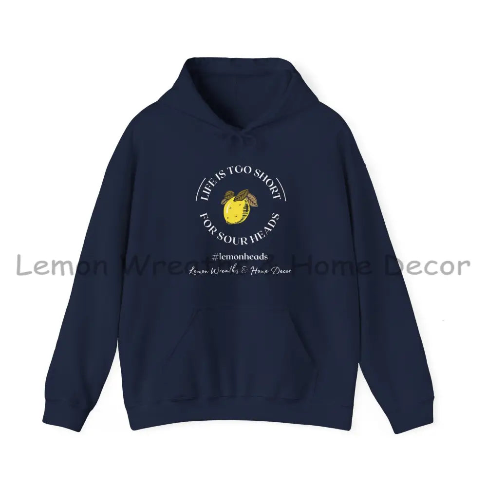 Life Is To Short For Sourheads Unisex Heavy Blend Hooded Sweatshirt Navy / M Hoodie