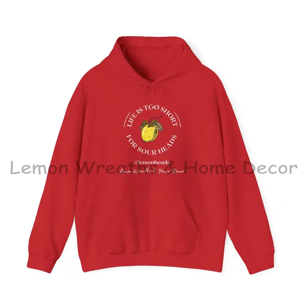 Life Is To Short For Sourheads Unisex Heavy Blend Hooded Sweatshirt Red / S Hoodie