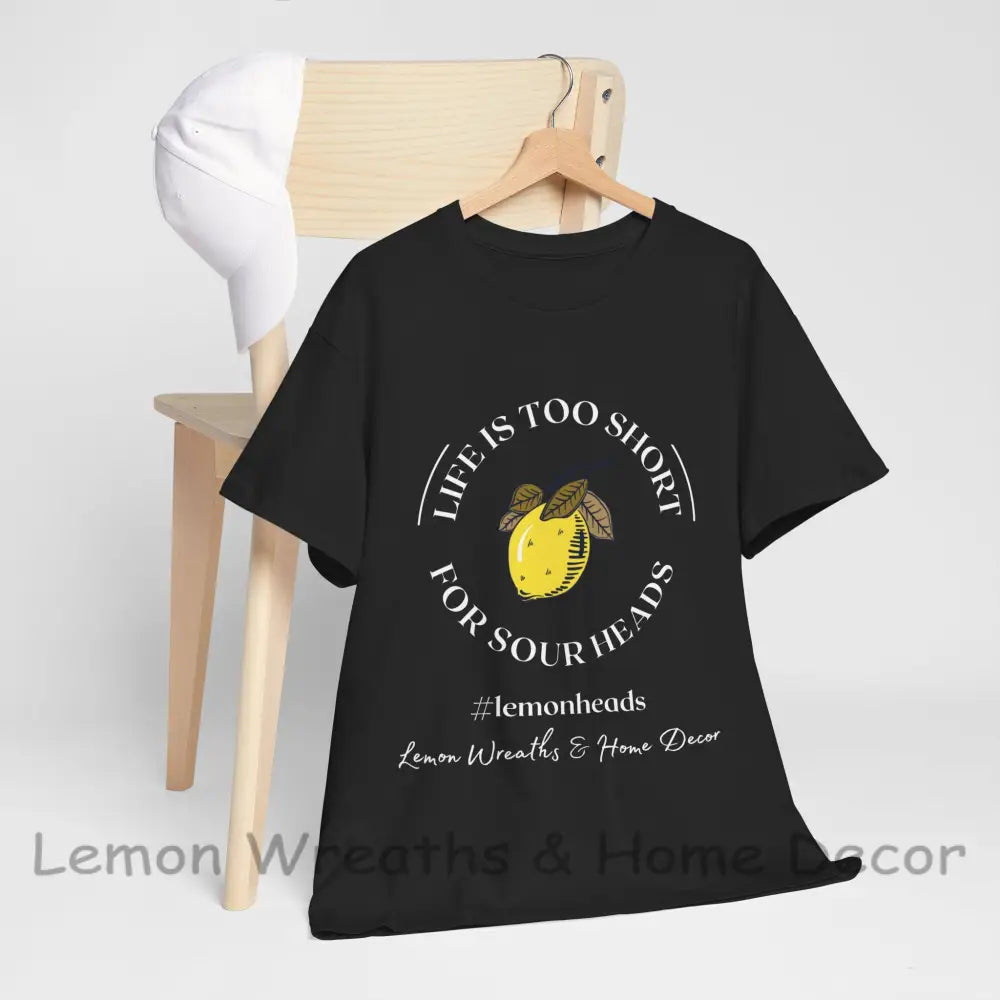 Life Is Too Short For Sourheads Unisex Heavy Cotton Tee Black / S T-Shirt