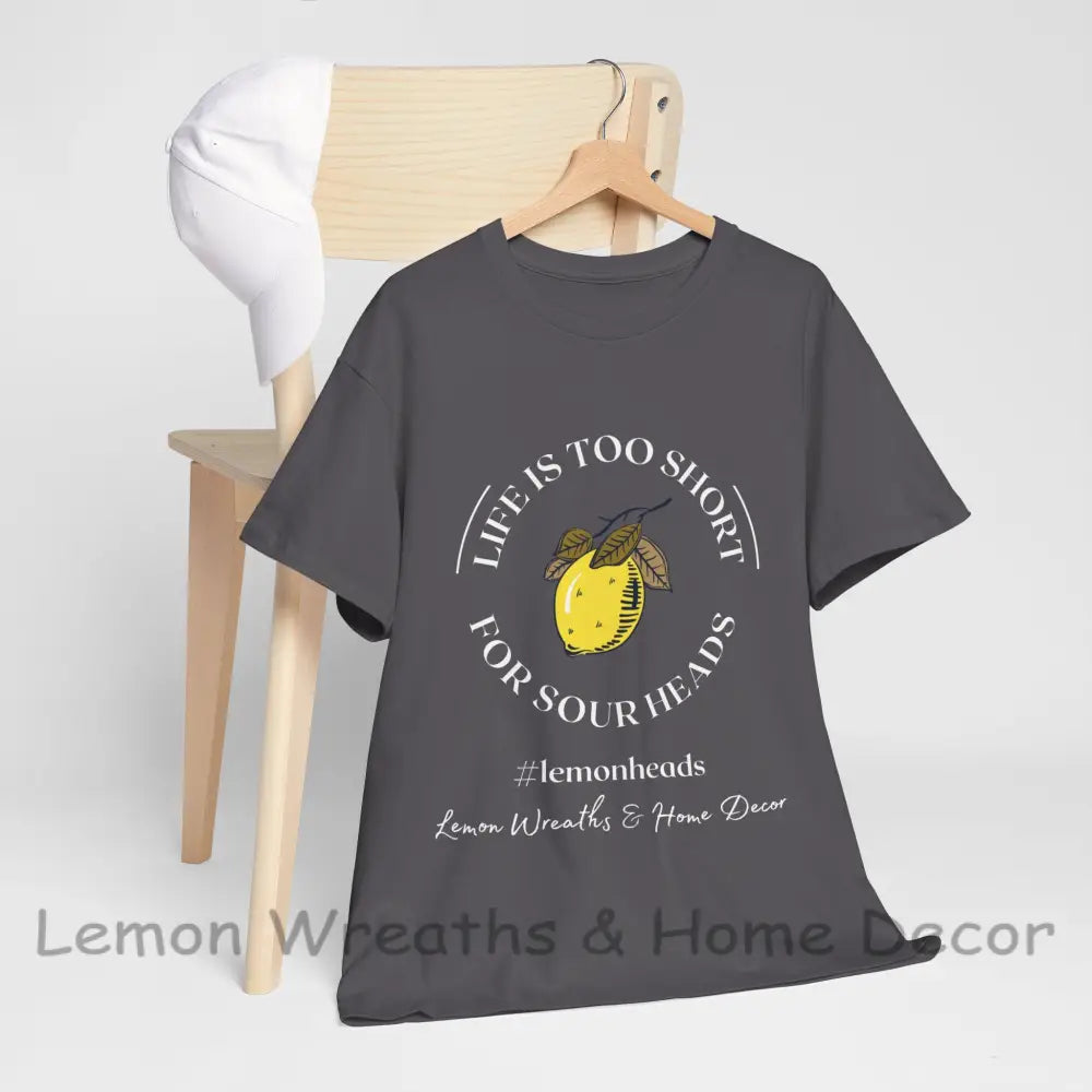 Life Is Too Short For Sourheads Unisex Heavy Cotton Tee Charcoal / S T-Shirt