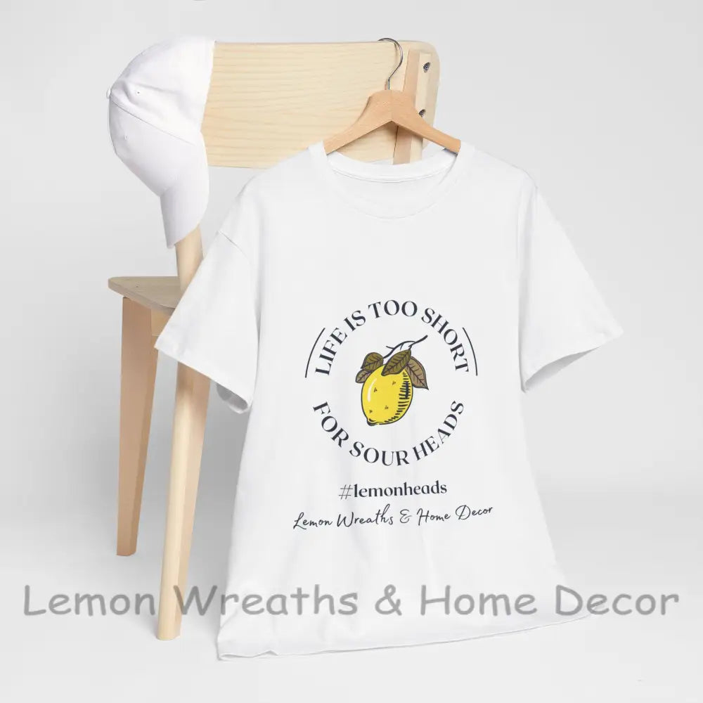 Life Is Too Short For Sourheads Unisex Heavy Cotton Tee White / S T-Shirt