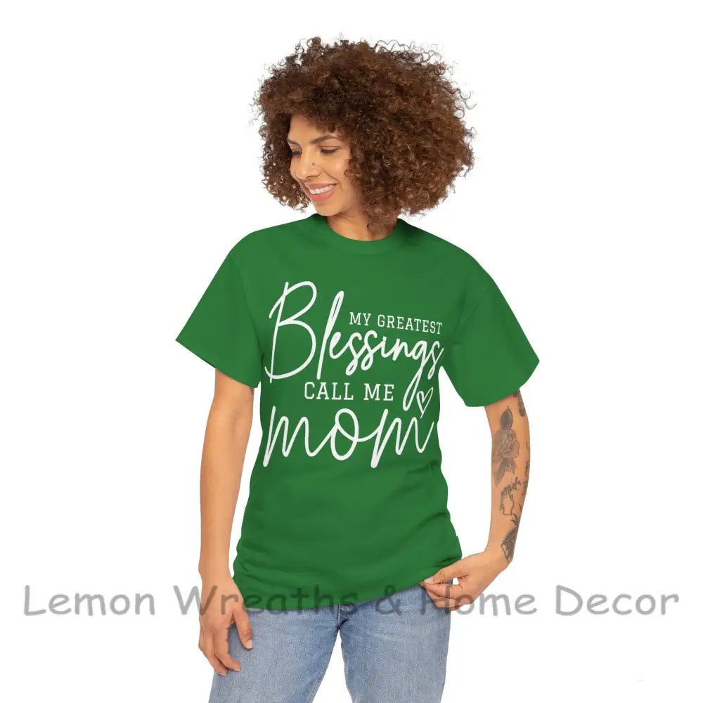 My Greatest Blessings Call Me Mom Heavy Cotton Tee T-Shirt