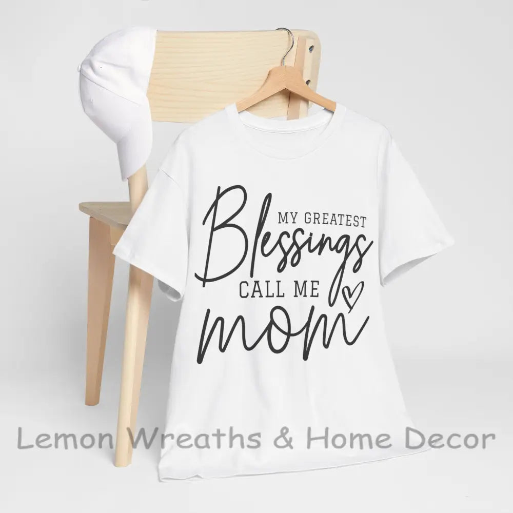 My Greatest Blessings Call Me Mom Heavy Cotton Tee White / S T-Shirt