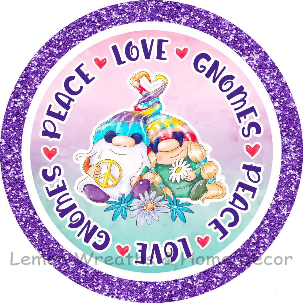 Peace Love Gnomes Glitter Metal Sign
