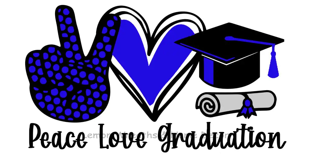 Peace Love Graduation Metal Sign Blue
