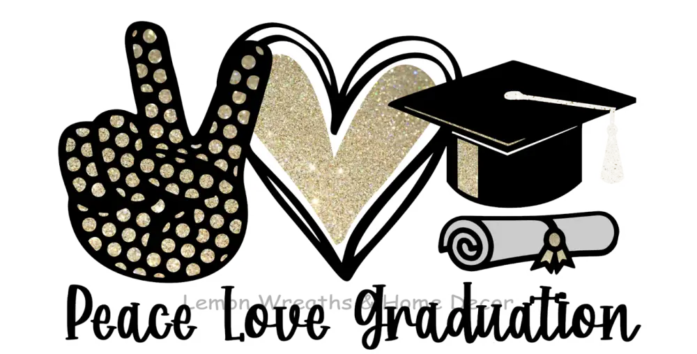 Peace Love Graduation Metal Sign Gold