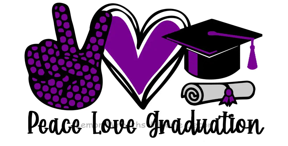 Peace Love Graduation Metal Sign Purple