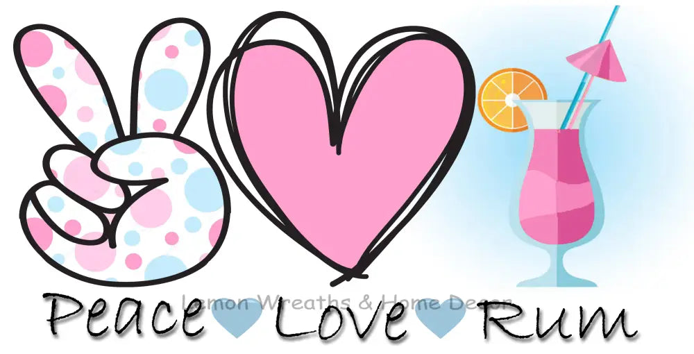 Peace Love Rum Metal Sign