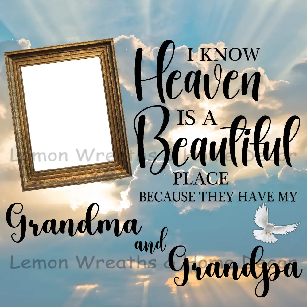 Photo Must Be Emailed - I Know Heaven Is A Beautiful Place Square Personalized Metal Sign 8’’ /