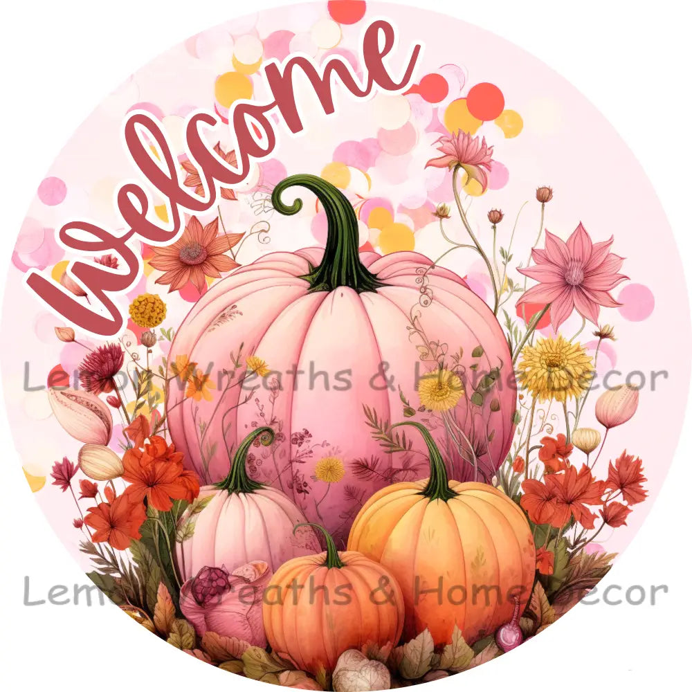 Pink Pumpkin Welcome Metal Sign 6 /