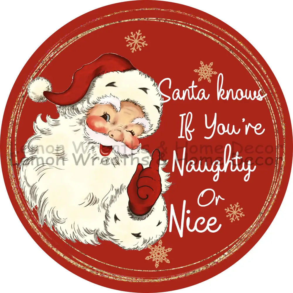 Santa Knows If You’re Naughty Or Nice Metal Sign